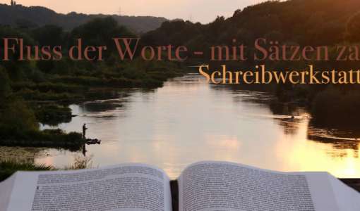 Schreibwerkstatt an der Ruhr: Der Fluss der Worte - Mit Sätzen zaubern
